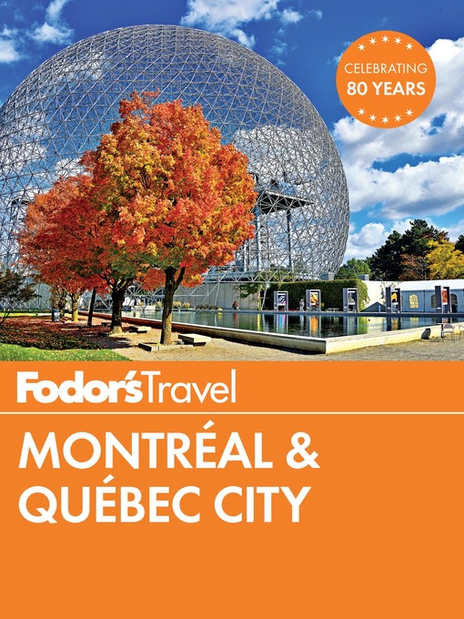 Title details for Fodor's Montreal & Quebec City by Fodor's Travel Guides - Available